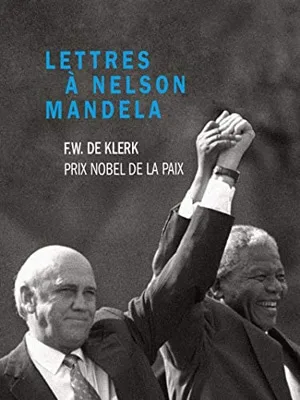 Couverture de Lettres à Nelson Mandela, de F. W. de Klerk
