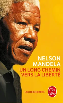 Couverture d'Un long chemin vers la liberté, de Nelson Mandela